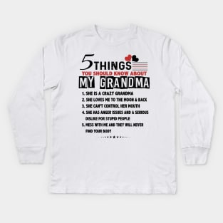 5 Things You Should Know About My Grandma She Is A Crazy Grandma Shirt Kids Long Sleeve T-Shirt